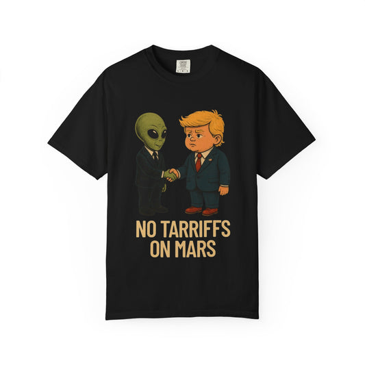 Humorous Alien-Trump T-Shirt - "No Tariffs on Mars"