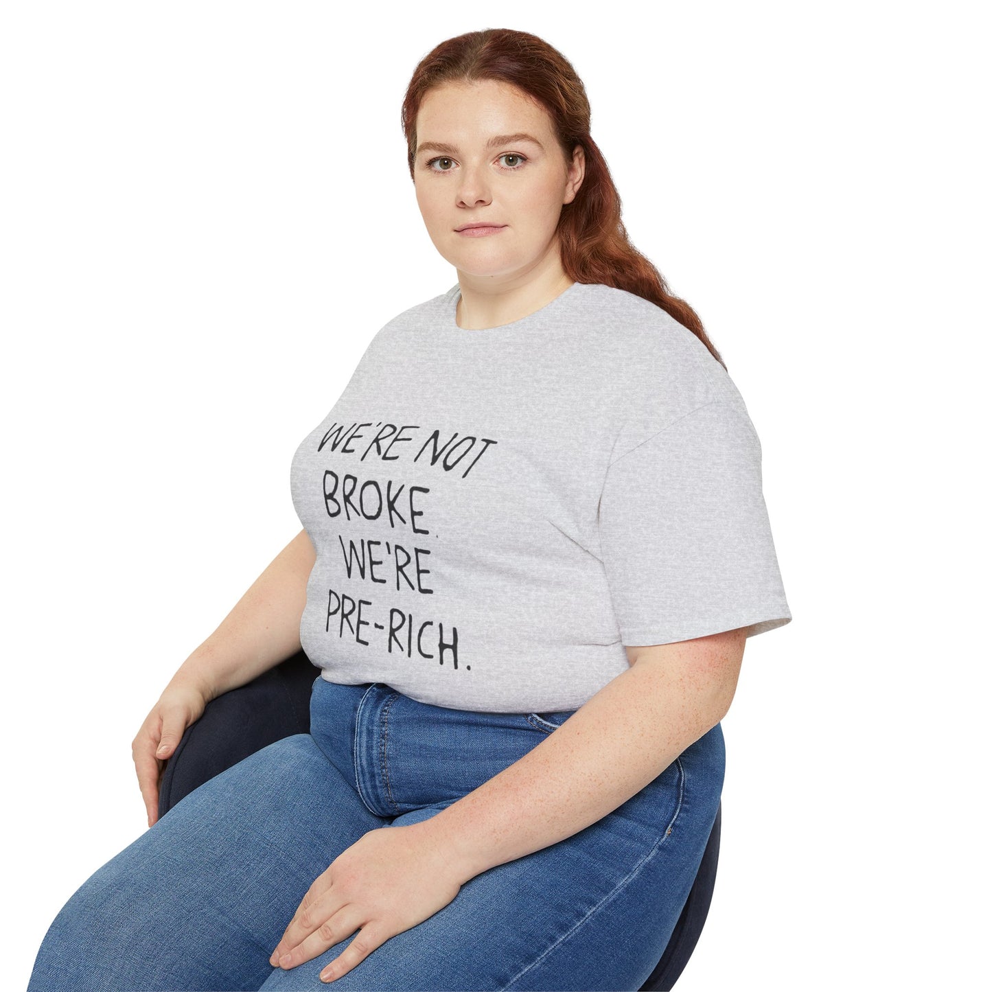 Pre-Rich Tee — "We're Not Broke We're Pre-Rich" Casual Statement T-Shirt