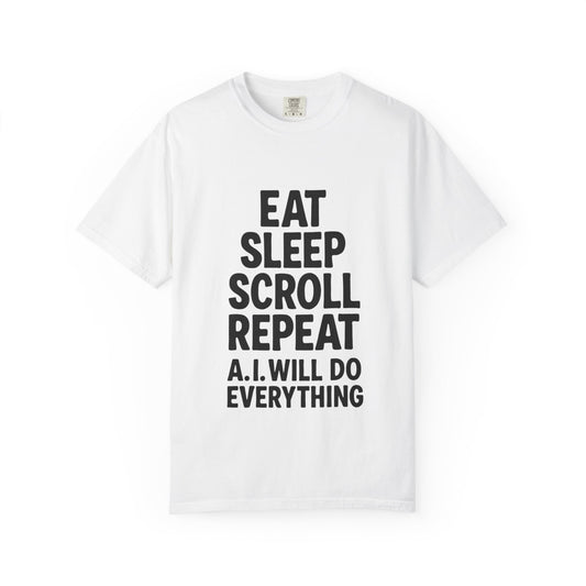 AI will Do Everything Tee